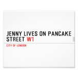 Jenny lives on pancake Street  Photo Prints