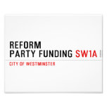 Reform party funding  Photo Prints