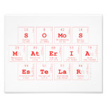somos
 materia
 estelar  Photo Prints