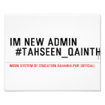 Im new Admin   #Tahseen_Qainth   Photo Prints