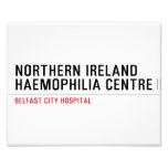 Northern ireland Haemophilia Centre   Photo Prints