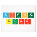 Science
 Teacher  Photo Prints