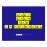 KEEP
 CALM
 and
 I'm pregnant
   Photo Prints