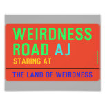 Weirdness Road  Photo Prints