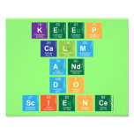 KEEP
 CALM
 AND
 DO
 SCIENCE  Photo Prints