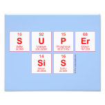 Super
 sis  Photo Prints