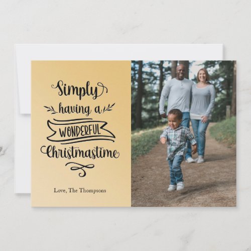 Photo Simply having a wonderful Christmastime Holiday Card