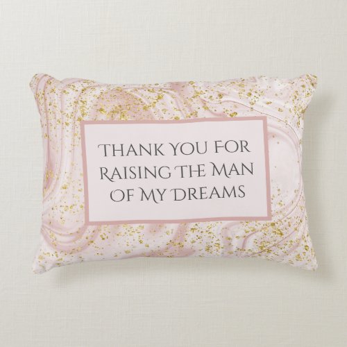 Photo Thank you for raising the man of my dreams  Accent Pillow