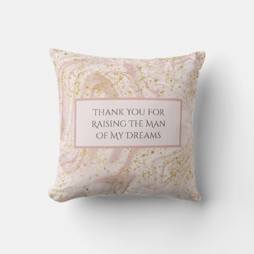 Photo Thank you for raising the man of my dreams  Throw Pillow