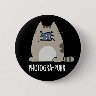 Photograh-purr Funny Cat Photographer Pun Dark BG Button