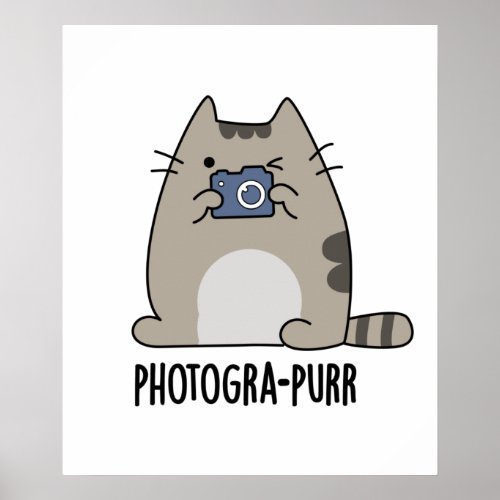 Photograh_purr Funny Cat Photographer Pun Poster