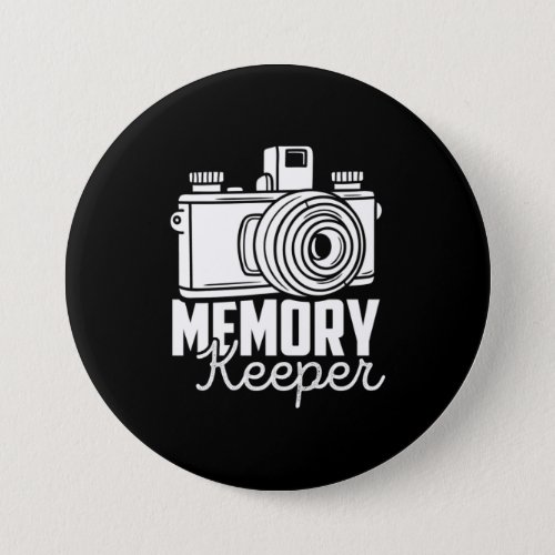 Photographer Are Memory Keeper Button