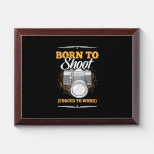 Photographer Born To Take Pictures Award Plaque