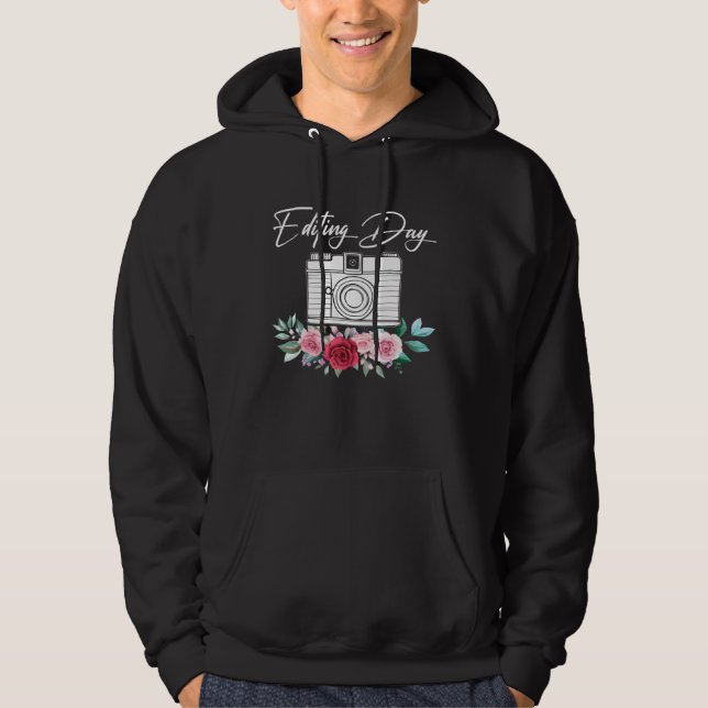 Photographer Camera  Editing Day Photo Flower Phot Hoodie (Front)