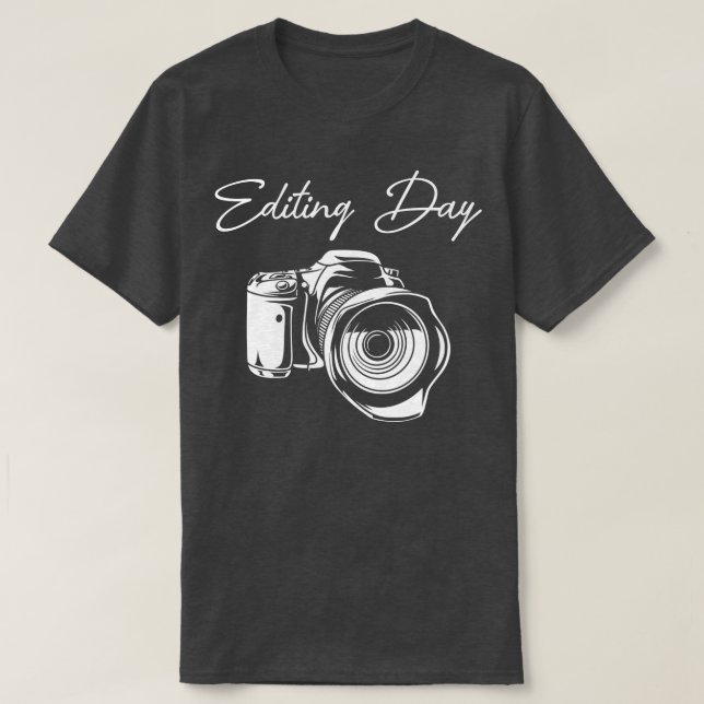 Photographer Camera  Editing Day Photo Lover Photo T-Shirt (Design Front)