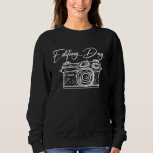 Photographer Camera  Editing Day Photo  Photoshoot Sweatshirt