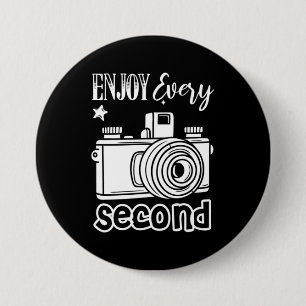 Photographer Enjoy Every Second Button