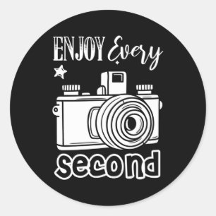 Photographer Enjoy Every Second Classic Round Sticker