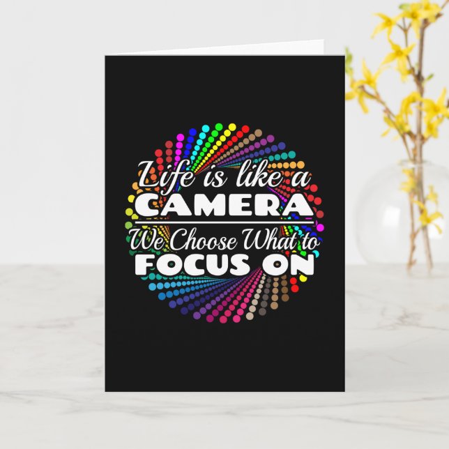 Photographer Focus Quote - Life Like a Camera Card (Yellow Flower)