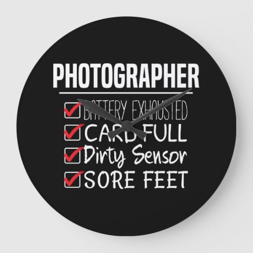 Photographer Life _ Funny Photography Checklist Large Clock