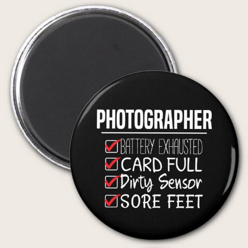 Photographer Life - Funny Photography Checklist Magnet