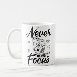 Photographer Never Lose Focus Camera Photography P Coffee Mug