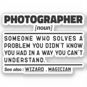 Photographer Noun Cool Photography Humor Quote Sticker