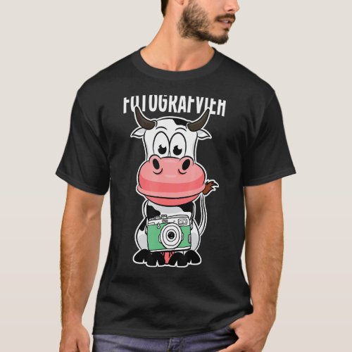 Photographer  Photography Cow Livestock Photograph T-Shirt