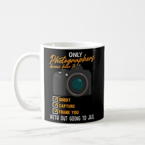 Photographers Photography Coffee Mug