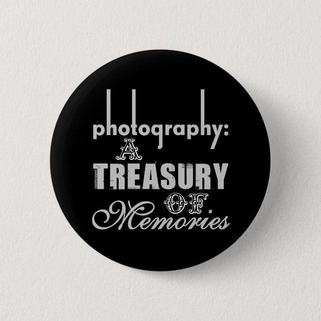 Photography A Treasury of Memories Button (Front)