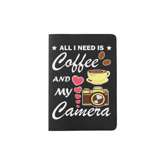 Photography And Coffee Funny Quote  Passport Holder (Front)