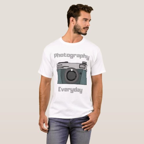 Photography Everyday Camera Photo T_Shirt