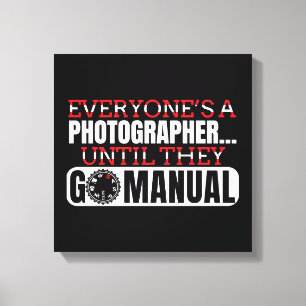 Photography - Go Manual Camera Settings Quote Canvas Print