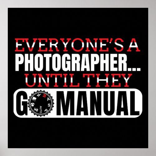 Photography _ Go Manual Camera Settings Quote Poster
