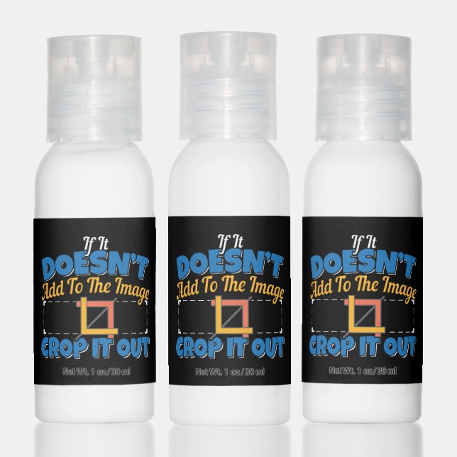Photography Image Editing - Crop It Out Quote Hand Lotion (Set)