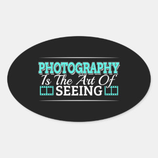 Photography is the Art of Seeing - Mindset Quote Oval Sticker