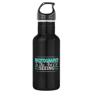 Photography is the Art of Seeing - Mindset Quote Stainless Steel Water Bottle