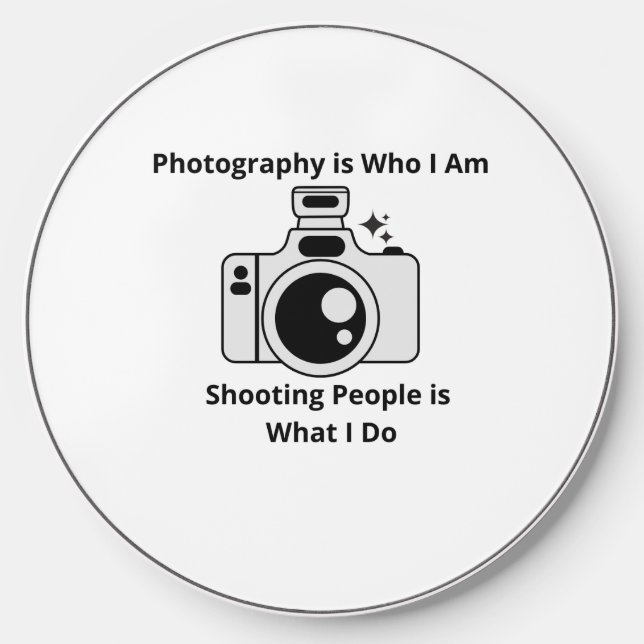 Photography is Who I Am on a  Wireless Charger (Front)