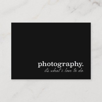 Photography It's What I Love To Do !! Pearl Custum Business Card by BlueOwlImages at Zazzle