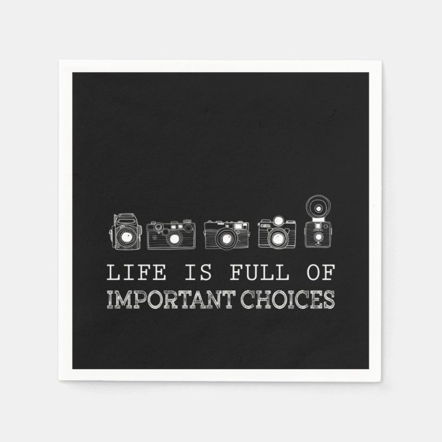 Photography | Life Is Full Of Important Choices Napkins (Front)
