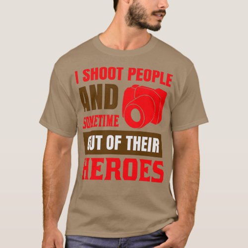 Photography Quote I Shoot People  T_Shirt