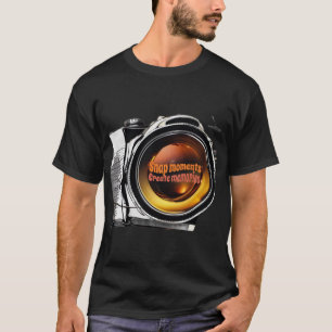 Photography - Snap moments, create memories T-Shirt