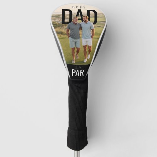 PhotoPop Best Dad By Par Custom Photo Golf Head Cover