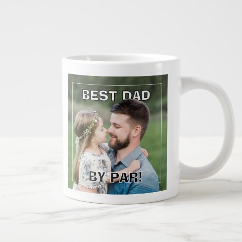 PhotoPop Best Dad By Par Custom Year Photo Trends  Giant Coffee Mug