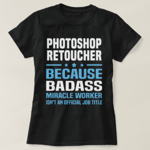 Photoshop Retoucher T-Shirt