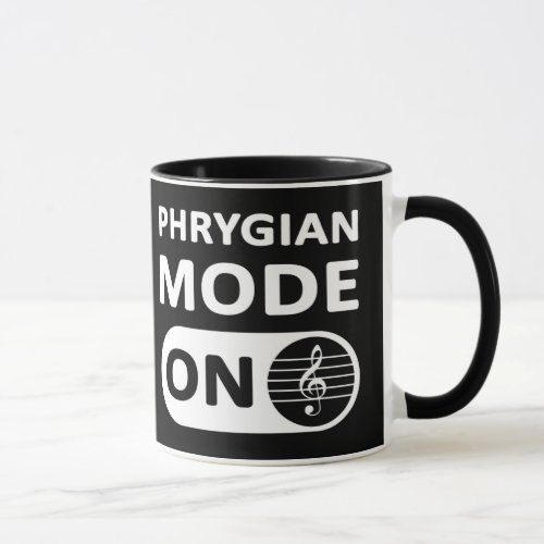 Phrygian Music Mode On _ Mug