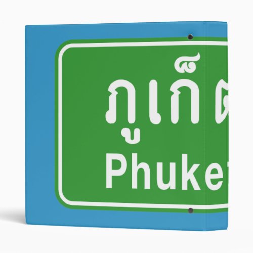 Phuket Ahead  Thai Highway Traffic Sign  Binder