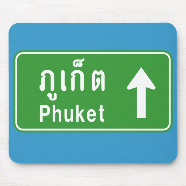 Phuket Ahead ⚠ Thai Highway Traffic Sign ⚠ Mouse Pad (Front)