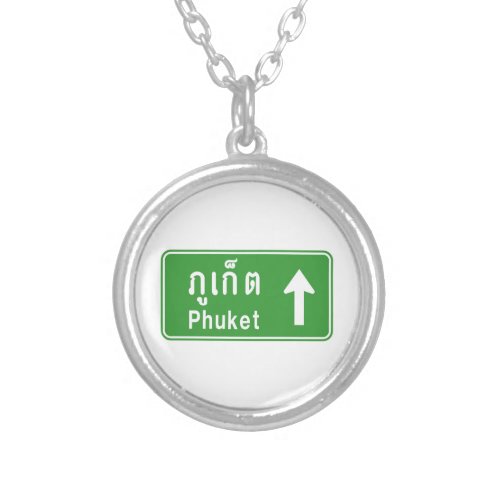 Phuket Ahead  Thai Highway Traffic Sign  Silver Plated Necklace