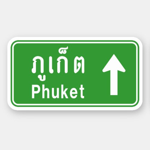 Phuket Ahead  Thai Highway Traffic Sign  Sticker